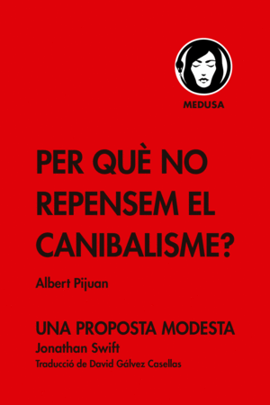 PER QUÈ NO REPENSEM EL CANIBALISME?