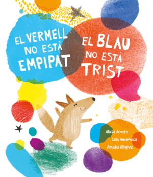 EL VERMELL NO ESTÀ EMPIPAT. EL BLAU NO ESTÀ TRIST