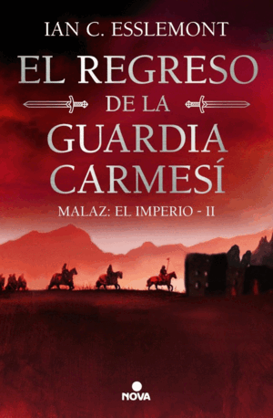 EL REGRESO DE LA GUARDIA CARMESÍ (MALAZ: EL IMPERIO 2)