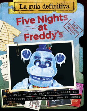 FIVE NIGHTS AT FREDDY'S. LA GUIA DEFINITIVA