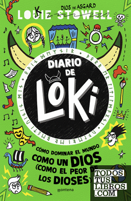 DIARIO DE LOKI 3 - CÓMO DOMINAR EL MUNDO COMO UN DIOS (COMO EL PEOR DE LOS DIOSE