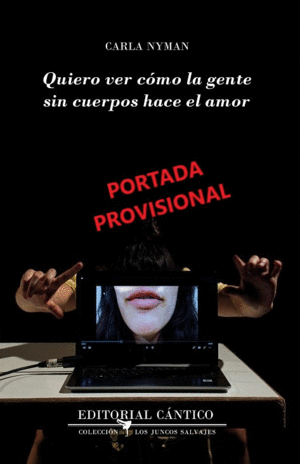 QUIERO VER CÓMO LA GENTE SIN CUERPOS HACE EL AMOR