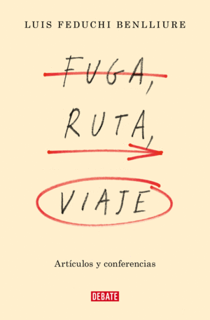 FUGA, RUTA, VIAJE