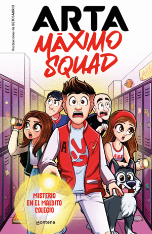 ARTA MÁXIMO SQUAD 1 MISTERIO EN EL MALDITO COLEGIO