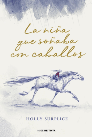 LA NIÑA QUE SOÑABA CON CABALLOS
