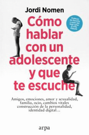 CÓMO HABLAR CON UN ADOLESCENTE Y QUE TE ESCUCHE