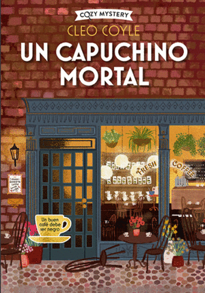 UN CAPUCHINO MORTAL (COZY MYSTERY)