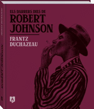 ELS DARRERS DIES DE ROBERT JOHNSON (CAT)