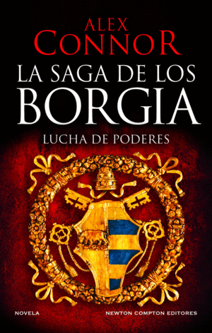 LA SAGA DE LOS BORGIA: LUCHA DE PODERES