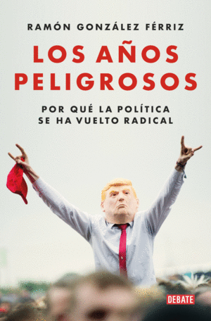 AÑOS PELIGROSOS, LOS