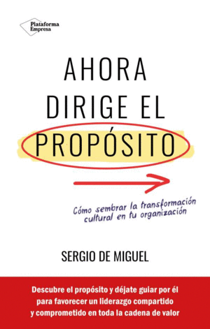 AHORA DIRIGE EL PROPÓSITO