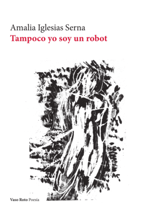TAMPOCO Y SOY UN ROBOT