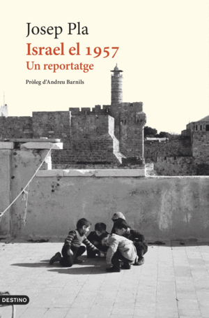 ISRAEL EL 1957: UN REPORTATGE