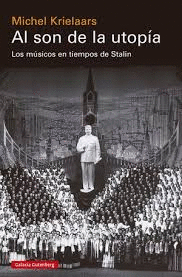 AL SON DE LA UTOPIA:MUSICOS TIEMPOS STALIN