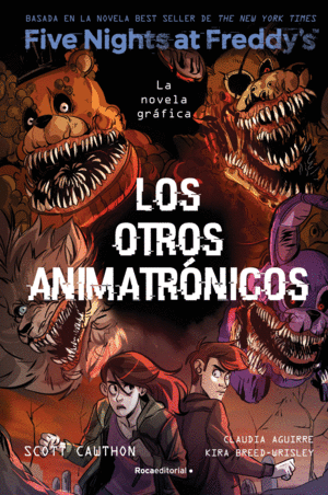 FIVE NIGHTS AT FREDDY'S. LA NOVELA GRÁFICA 2 - LOS OTROS ANIMATRONICOS