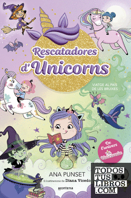 RESCATADORES D'UNICORNS 3 VIATGE AL PAÍS DE LES BRUIXES