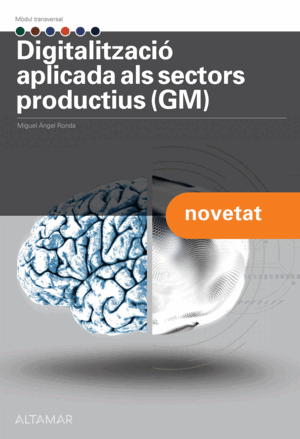 DIGITALITZACIO APLICADA ALS SECTORS PRODUCTIUS GM