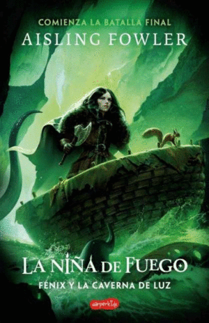 LA NIÑA DE FUEGO: FÉNIX Y LA CAVERNA DE LUZ (LIBRO 3)