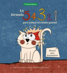 LA FÓRMULA 5, 4, 3, 2, 1 PARA CALMAR EL ENFADO GATUNO