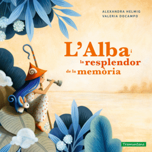 L´ALBA I LA RESPLENDOR DE LA MEMÒRIA