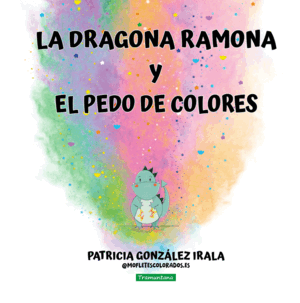 LA DRAGONA RAMONA Y EL PEDO DE COLORES