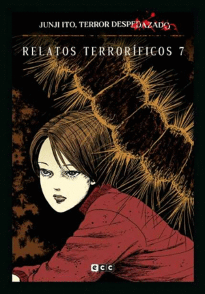 JUNJI ITO, TERROR DESPEDAZADO VOL. 21 DE 28 - RELATOS TERRORÍFICOS 7