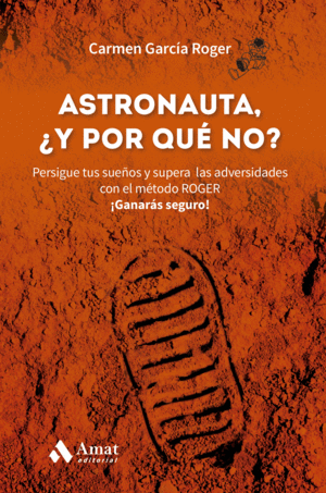 ASTRONAUTA, ¿Y POR QUÉ NO?