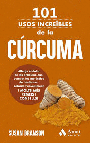 101 USOS INCREÏBLES DE LA CÚRCUMA (CAT)