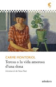 TERESA O LA VIDA AMOROSA D´UNA DONA