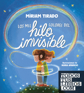 LOS MIL COLORES DEL HILO INVISIBLE