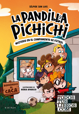 LA PANDILLA PICHICHI 2 - EL MISTERIO DEL CAMPAMENTO DE FÚTBOL