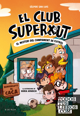 EL CLUB SUPERXUT 2 - EL MISTERI DEL CAMPAMENT DE FUTBOL
