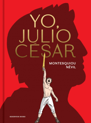 YO, JULIO CESAR (NOVELA GRAFICA)