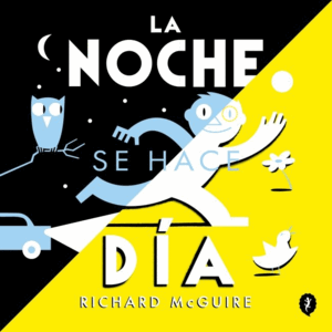 LA NOCHE SE HACE DÍA