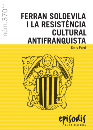 FERRAN SOLDEVILA I LA RESISTENCIA CULTURAL ANTIFRANQUISTA