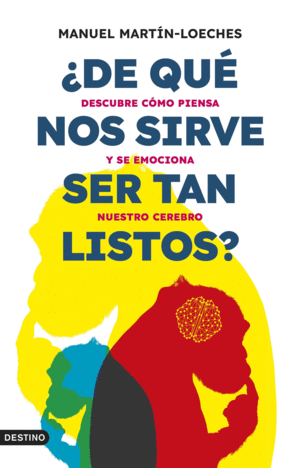 ¿DE QUE NOS SIRVE SER TAN LISTOS?