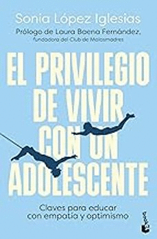 EL PRIVILEGIO DE VIVIR CON UN ADOLESCENTE