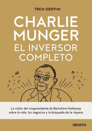 CHARLIE MUNGER: EL INVERSOR COMPLETO