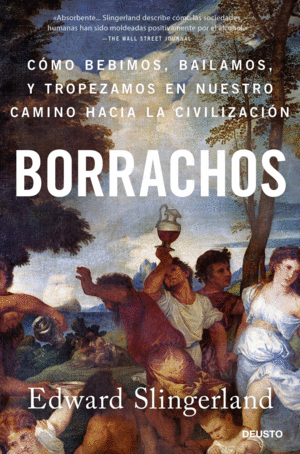 BORRACHOS: CÓMO BEBIMOS, BAILAMOS Y TROPEZAMOS EN