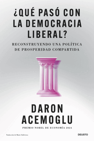 ¿QUÉ PASÓ CON LA DEMOCRACIA LIBERAL?