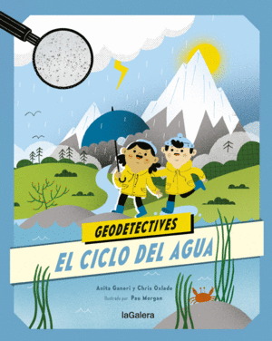 GEODETECTIVES 1 EL CICLO DEL AGUA