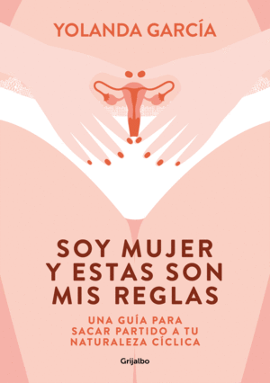 SOY MUJER Y ESTAS SON MIS REGLAS