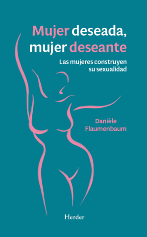 MUJER DESEADA, MUJER DESEANTE