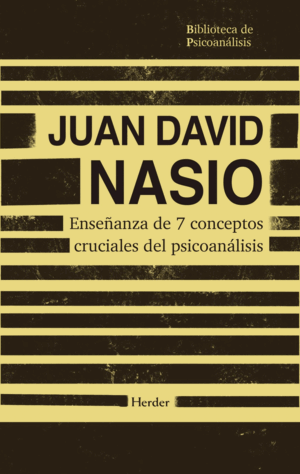ENSEÑANZA DE 7 CONCEPTOS CRUCIALES DEL PSICOANÁLISIS