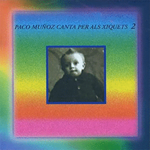 PACO  MUÑOZ CANTA PER ALS XIQUETS 2 (CD)