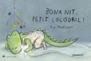 BONA NIT, PETIT COCODRIL!