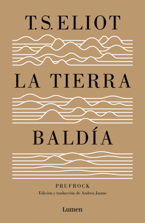 LA TIERRA BALDÍA (EDICIÓN ESPECIAL DEL CENTENARIO)