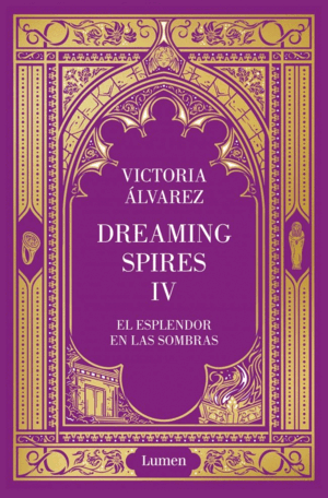 EL ESPLENDOR EN LAS SOMBRAS (DREAMING SPIRES IV)