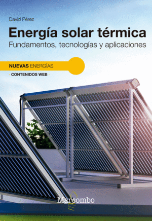 ENERGIA SOLAR TERMICA FUNDAMENTOS TECNOLOGIAS Y APLICACIONES