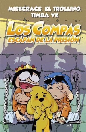 LOS COMPAS 2. LOS COMPAS ESCAPAN DE LA PRISIÓN (NUEVA PRESENTACIÓN)